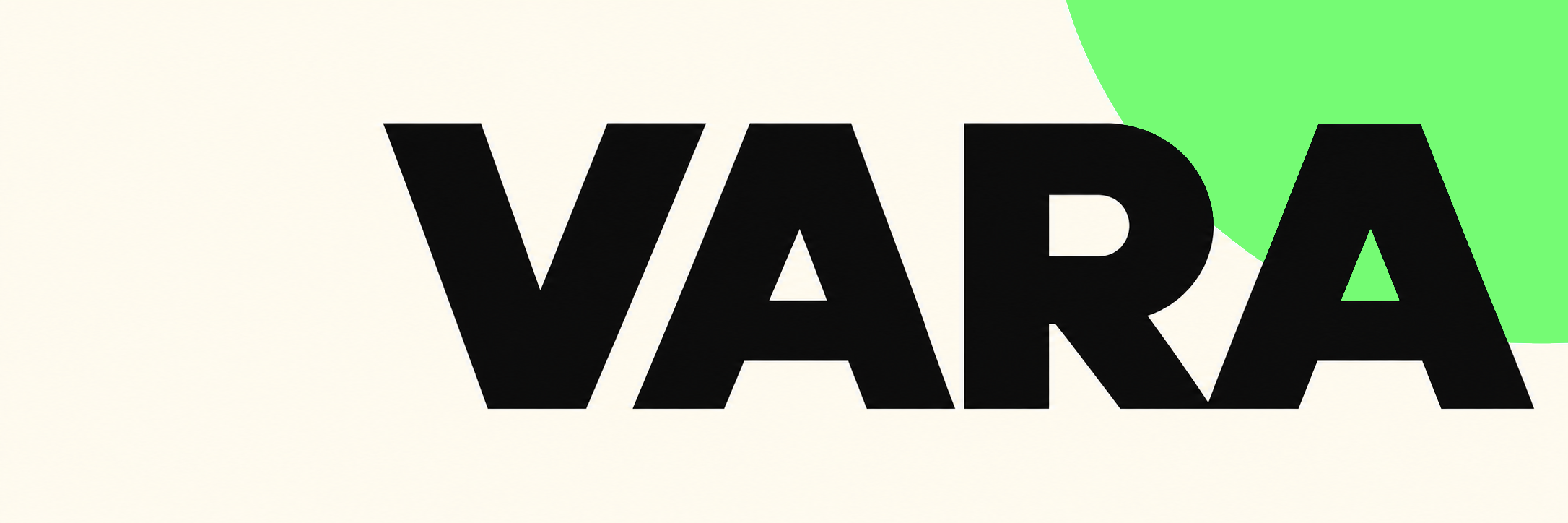 Wide cream header with bold black VARA lettering and a green circle entering from the upper right.