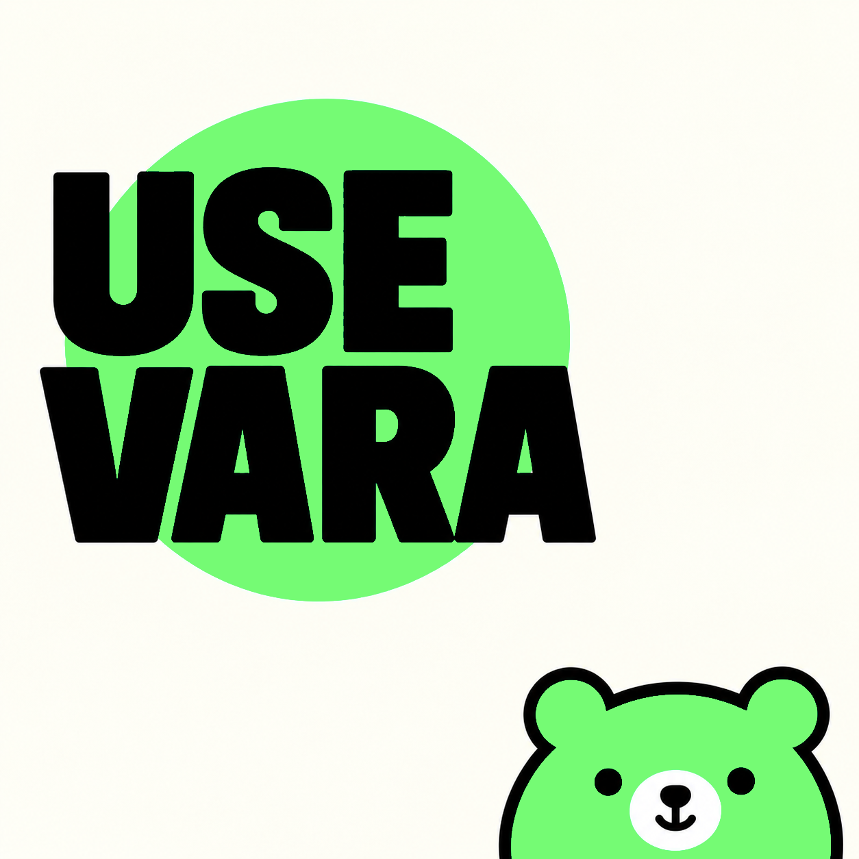 Black USE VARA lettering over a green circle on cream, with Varbear peeking in from the bottom edge.